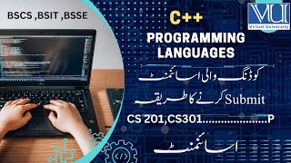C++ Assignments | How to submit .ccp File | Coding language Assignments | DEV C++ Installation | VU