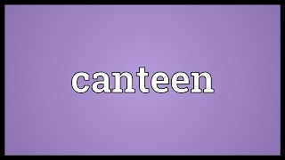 Canteen Meaning