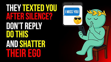WHEN THEY TEXT YOU AFTER SILENCE… Don