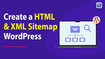 How to Create a HTML & XML Sitemap on a WordPress Website 2023 | ThemeHunk