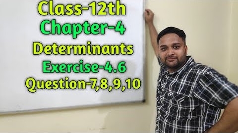 Class-12th Maths || Chapter-4 || Determinants || Exercise-4.6 || Question-7,8,9,10 ||Solutions|Ncert