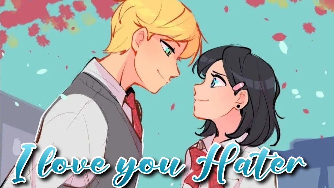I love you hater part 1 adrienette texting story youtube