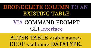 How to alter delete drop column of already created table in database my sql.