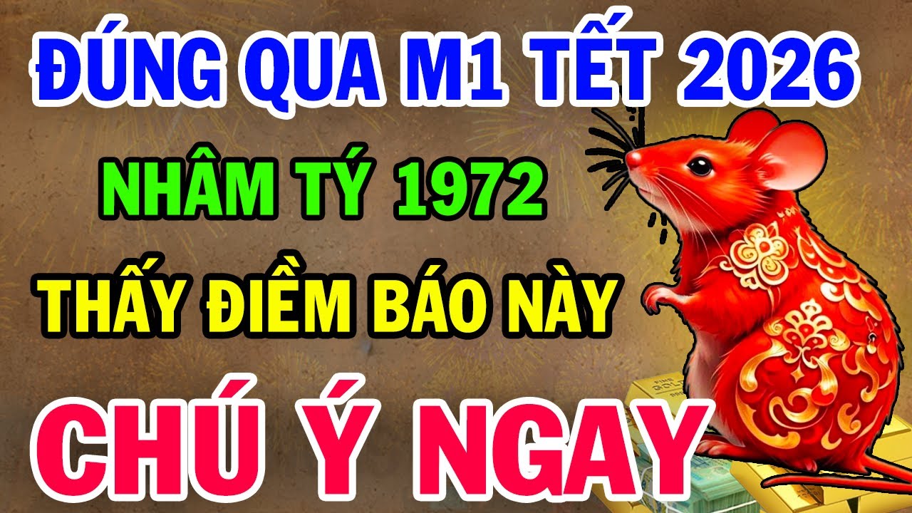 Nhâm Tý 1972, HẾT KHỔ THẬT RỒI: Năm 2026 Đổi vận Giàu to, Kẻ từng COI THƯỜNG Giờ không với tới
