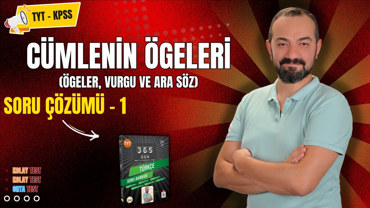 CÜMLENİN ÖGELERİ SORU ÇÖZÜMÜ - 1