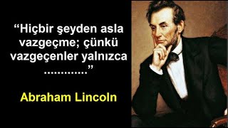 Moti̇vasyonunuzu Tavan Yapacak Abraham Lincoln Sözleri̇ Moti̇vasyon Sözleri̇