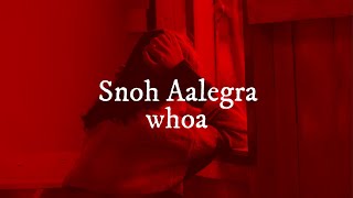 Snoh Aalegra - Whoa ||Lyrics