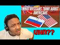 Russians describe Americans Reaction