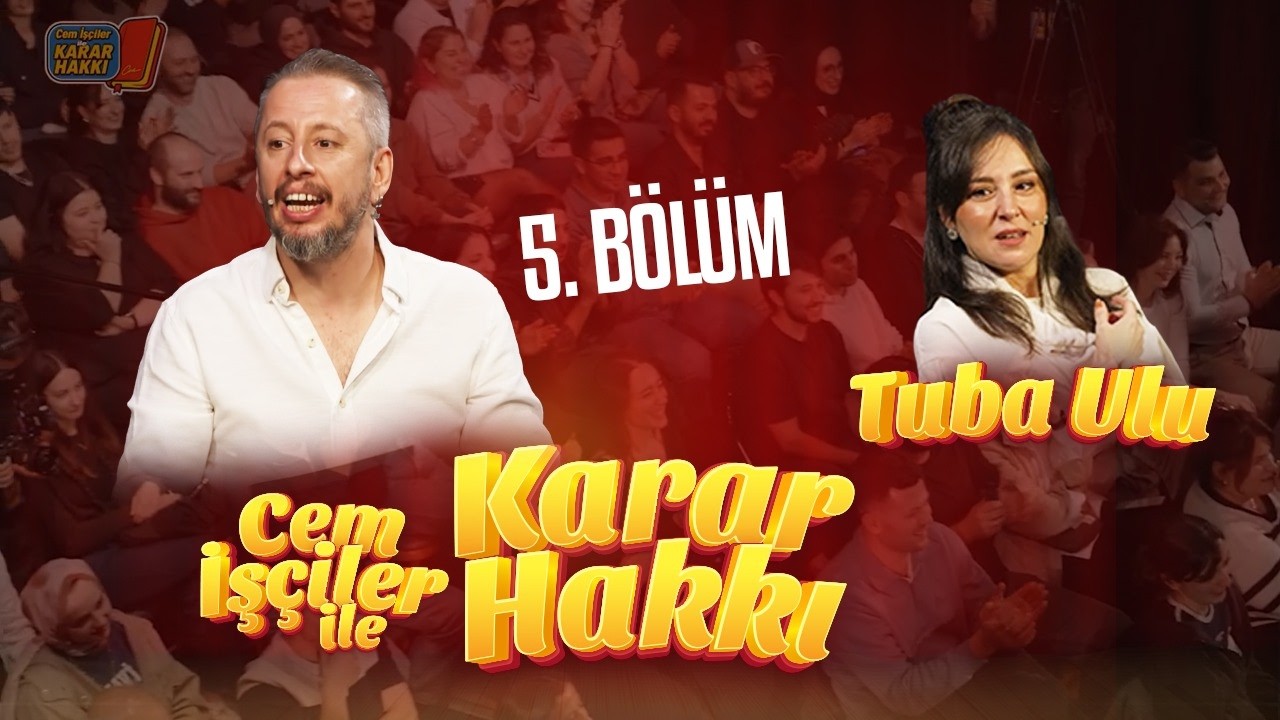 Cem İşçiler İle Karar Hakkı | Konuk: Tuba Ulu | 1. Sezon 5. Bölüm