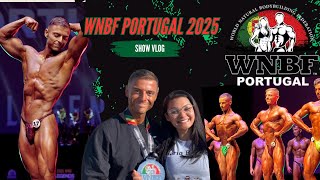 WNBF PORTUGAL 2025 - SHOW VLOG