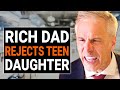 RICH DAD REJECTS TEEN DAUGHTER | @DramatizeMe