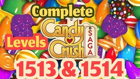 Let’s Play Candy Crush Saga Complete Levels || 1513 & 1514 Hard Level