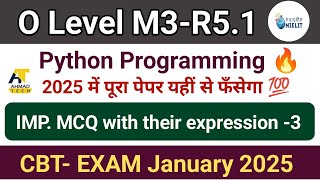 O Level M3-R5.1 (Python) || Most Imp. MCQ  For Jan. 2025 || Part -3 by Kamaksh Sir