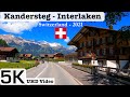Kandersteg - Interlaken, Switzerland 2021 Summer Cab Ride 5K/ 4K UHD Video