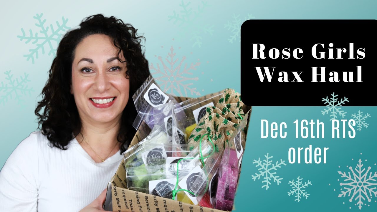 Rose Girls Wax Haul Dec 16th RTS YouTube
