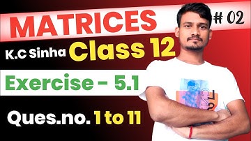 L-2 Class 12 KC SINHA | Exercise 5.1 Question number 1 to 11 | Chapter 5 | Diagonal Classes