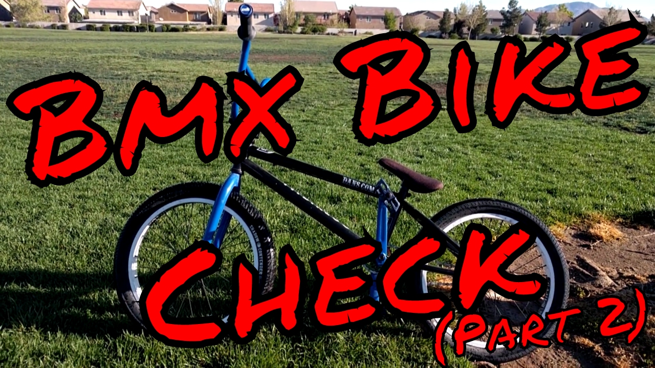 Bmx Bike check! (Part two) YouTube
