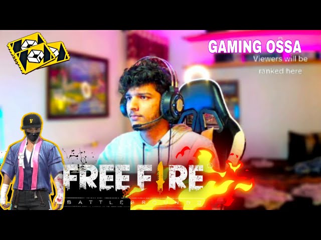 gaming ossa free fire Live Stream class=