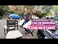 Lixo na Australia - É LIXO ou É LUXO? Ep 19