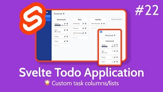 Create A Real-World Todo Application In Svelte #22 - Custom task columns/lists (part 2)