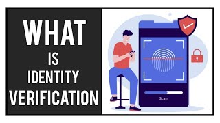 What is Identity Verification | Identity Documents | Verification Solution | How to Verify Identity