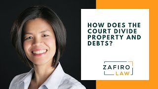 How does the court divide property and debts?