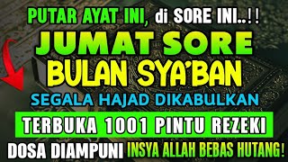BULAN SYA'BAN | PUTAR AYAT INI DIDALAM RUMAH DAN TEMPAT USAHA, REZEKI - DAGANG LANCAR. KUN FAYAKUN‼️