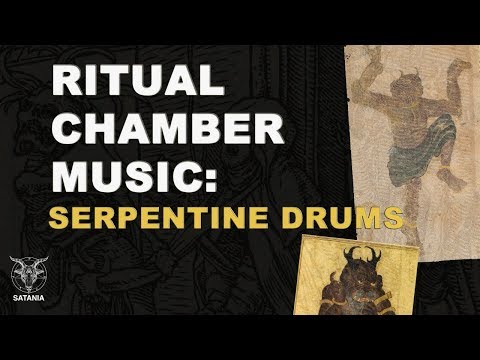 Satania´s Ritual Chamber Music · Serpentine Drums (1 Hour Dark Ambient Audio)