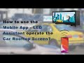 How to use the mobile app  led assistant operate the car rooftop screen