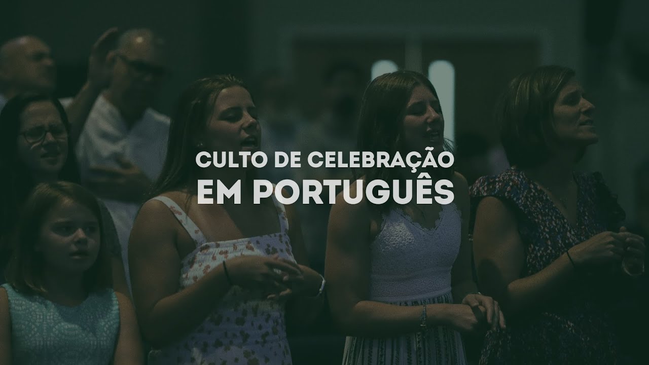 Culto de Celebração em Português - YouTube