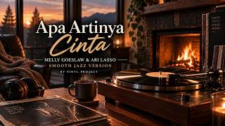 Apa Artinya Cinta - Melly Goeslaw & Ari Lasso | Smooth Jazz Version by Vinyl Project