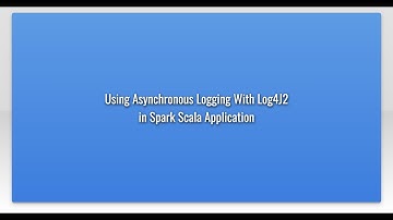 Using Asynchronous Logging With Log4J2 in Spark Scala Application