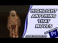 How to Highlight Moving Objects in Adobe Premiere Pro Beta
