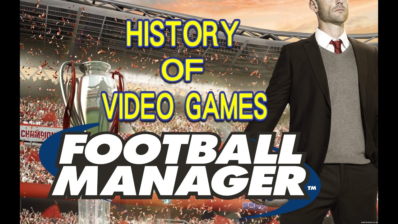 History of Football Manager (2005-2017) - Video Game History - YouTube