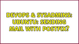 Famous DevOps & SysAdmins: ubuntu: sending mail with postfix? (2 Solutions!!) Profile