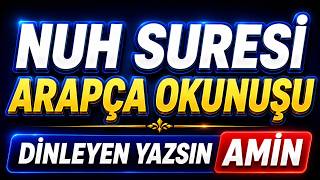 Nuh Suresi | Arapça Okunuşu | Dinleyen AMİN Yazsın
