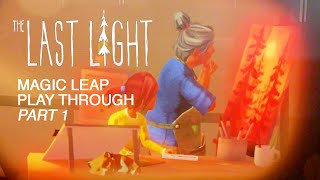 Magic Leap - The Last Light - Play Through Part 1