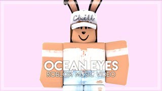 Ocean Eyes - Roblox Music Video