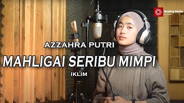 Mahligai Seribu Mimpi (Iklim) - Azzahra Putri｜Bening Musik