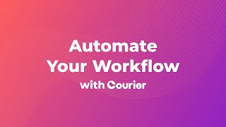 How To: Build an Automated Workflow of Notifications