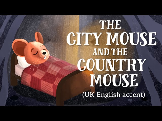 The City Mouse & The Country Mouse - Comprehension