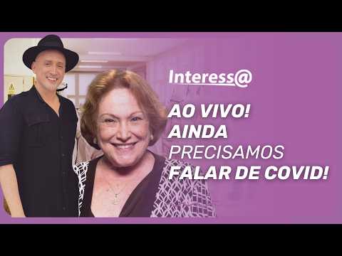 De Paulo Gustavo ao apagão das vacinas: por que ainda precisamos falar de COVID? | Interessa Podcast