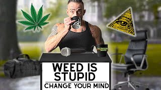 Smoking weed is MAKING YOU STUPID | a SOBER perspective