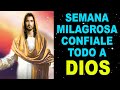 Semana Milagrosa confíale todo a Dios y verás grandes milagros en tu vida Oración de la Mañana