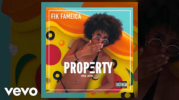 Fik Fameica - Property