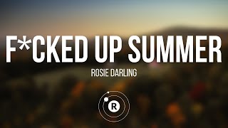 Rosie Darling - F*cked Up Summer (Lyrics)