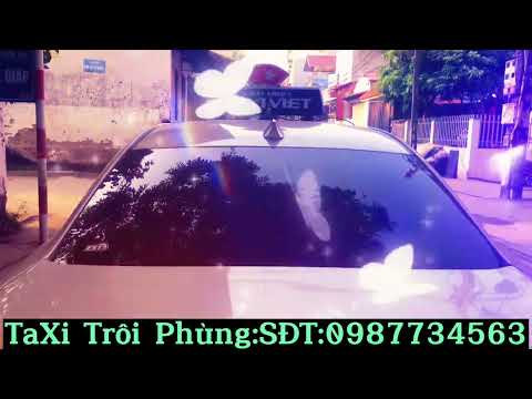 Video TaXi Trôi Phùng:Đan Phượng Hà Nội:SĐT:0987734563 - youtube