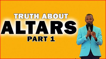 UNDERSTANDING ALTARS Part 1 II Prophet Osoro Jared
