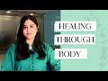 Healing Through Body: A Holistic Wellness Approach