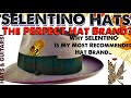 Is SELENTINO the Most Reliable Hat Brand In The World ?  -  The 222 Years Old Hat Brand,   SELENTINO